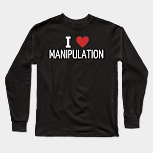 i love manipulation Long Sleeve T-Shirt